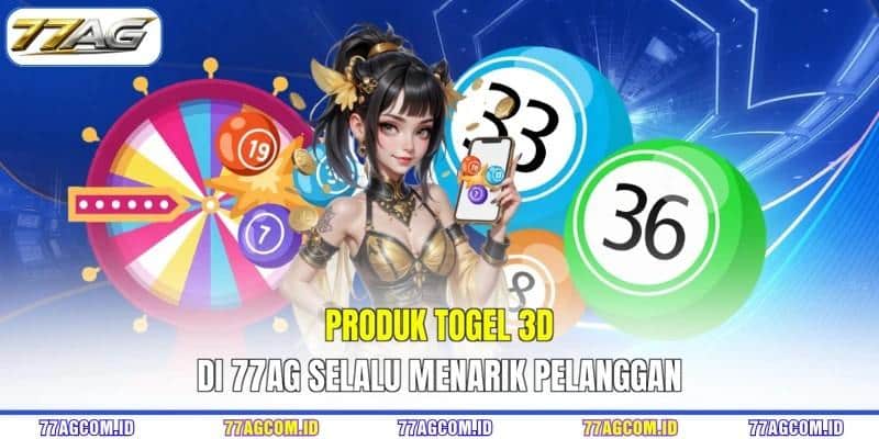Produk togel 3D 77AG selalu menarik pelanggan