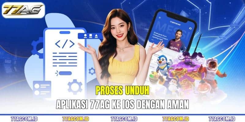 Proses unduh aplikasi 77AG ke iOS dengan aman Proses unduh aplikasi 77AG ke iOS dengan aman